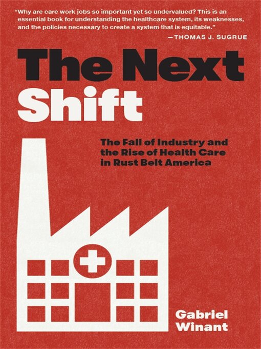 Title details for The Next Shift by Gabriel Winant - Available